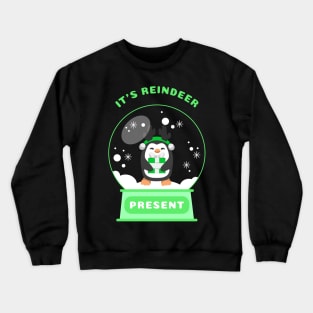 It Is Reindeer Present Penguin (Green) Crewneck Sweatshirt